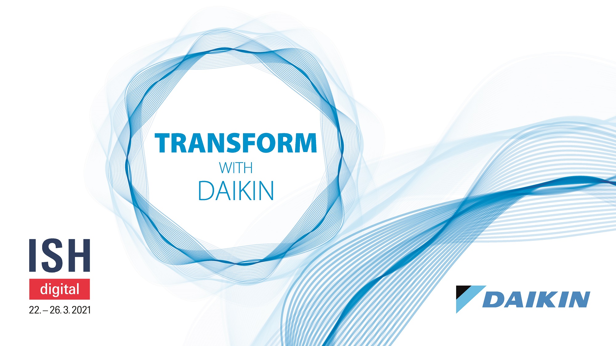 Daikin will hold a series of webinars at ISH digital 2021, entitled Transform with Daikin.
